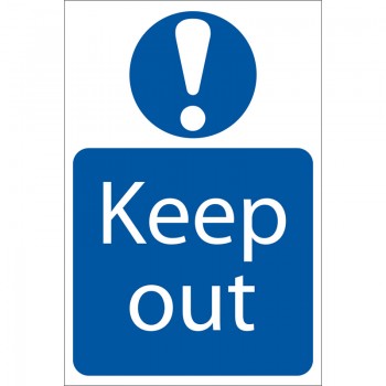 Keep Out’ Mandatory Sign, 400 x 600mm Keep Out’ Mandatory Sign, 400 x 600mm